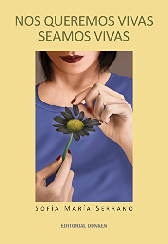 Stock image for Nos queremos vivas. Seamos vivas for sale by Iridium_Books