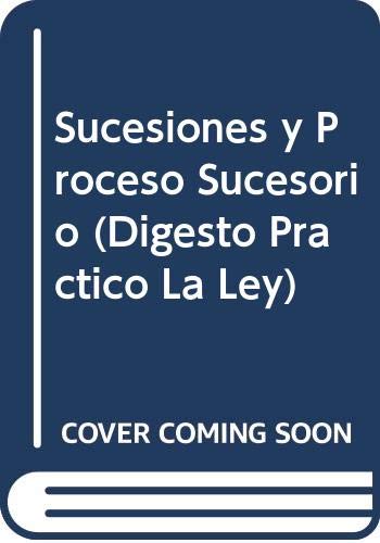 Sucesiones y Proceso Sucesorio (Digesto Practico La Ley) (Spanish Edition) (9789870301783) by Medina, Graciela