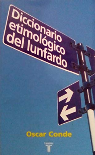 9789870400035: Diccionario Etimologico del Lunfardo (Spanish Edition)