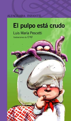 El Pulpo Esta Crudo (Spanish Edition) - Luis Maria Pescetti