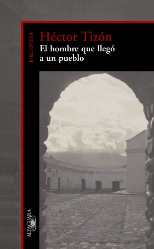 Beispielbild fr El Hombre que Llego a un Pueblo (Spanish Edition) zum Verkauf von Ergodebooks