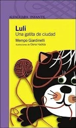 Luli, Una Gatita de Ciudad (Spanish Edition) (9789870401162) by [???]