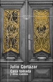 Beispielbild fr Casa Tomada Y Otros Cuentos (Spanish Edition) zum Verkauf von Irish Booksellers