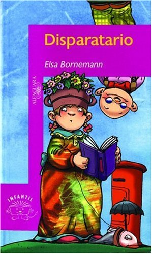 Disparatario (Spanish Edition) (9789870403272) by Elsa Bornemann
