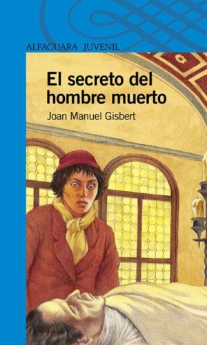 Imagen de archivo de El Secreto Del Hombre Muerto - Gisbert - Alfaguara a la venta por Juanpebooks