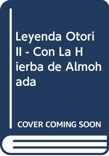 Leyenda Otori II - Con La Hierba de Almohada (Spanish Edition) (9789870403708) by Lian Hearn
