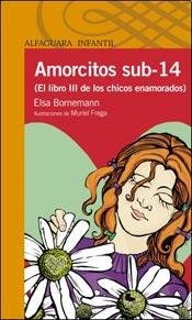 Stock image for amorcitos sub 14 elsa bornemann alfaguara for sale by LibreriaElcosteo