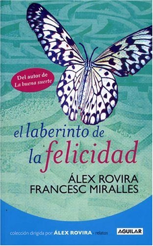 Imagen de archivo de El laberinto de la felicidad/ The Labyrinth of Happiness (Spanish Edition) a la venta por PAPER CAVALIER UK