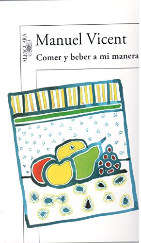 Imagen de archivo de Comer y beber a mi manera a la venta por SoferBooks