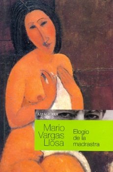 Imagen de archivo de m vargas llosas elogios de la madrastra a la venta por LibreriaElcosteo