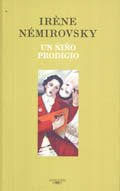 UN NIÃ‘O PRODIGIO (Spanish Edition) (9789870412540) by NEMIROVSKY IRENE