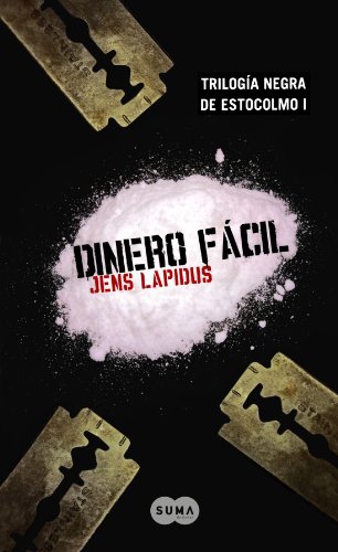 9789870413615: Dinero facil : trilogia negra de Estocolmo (Trilogia negra de Estocolmo / The Stockholm Noir Trilogy)