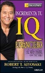 9789870414049: INCREMENTA TU IQ FINANCIERO