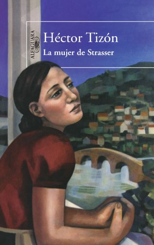 Beispielbild fr Libro La Mujer De Strasser De Hector Tizon zum Verkauf von Juanpebooks