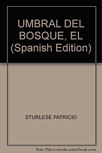 Stock image for Umbral Del Bosque, El, De Sturlese Patricio. Editorial Aguilar,altea,taurus,alfaguara En Espa ol for sale by Juanpebooks