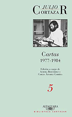 Cartas 1977-1984 / Cortazar's 1977-1984 (Biblioteca Cortazar) (Spanish Edition) (9789870423164) by Cortazar, Julio