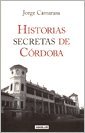 Beispielbild fr HISTORIAS SECRETAS DE CORDOBA (Spanish Edition) zum Verkauf von SoferBooks