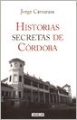 Imagen de archivo de HISTORIAS SECRETAS DE CORDOBA (Spanish Edition) a la venta por SoferBooks