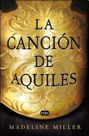 Imagen de archivo de CANCION DE AQUILES, LA (Spanish Edition) a la venta por Iridium_Books