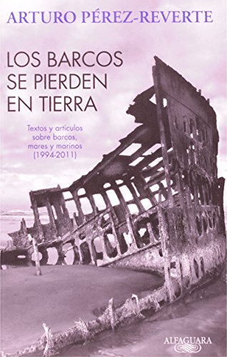 Imagen de archivo de BARCOS SE PIERDEN EN LA TIERRA, LOS (Spanish Edition) a la venta por SoferBooks