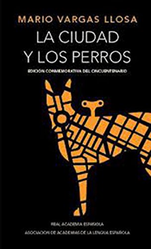 CIUDAD Y LOS PERROS, LA (Spanish Edition) (9789870425267) by MARIO VARGAS LLOSA