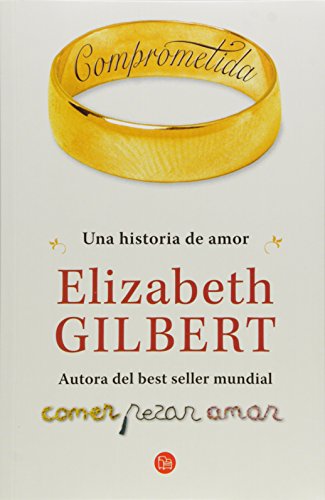 Imagen de archivo de Comprometida Una Historia De Amor - Gilbert Elizabeth a la venta por Juanpebooks