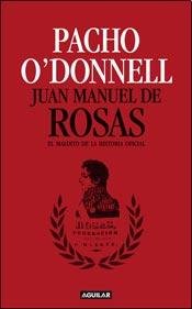 Stock image for Juan Manuel de Rosas : el maldito de la historia oficial. for sale by Iberoamericana, Librera