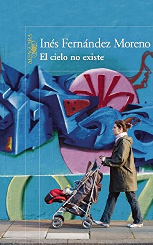 Beispielbild fr El cielo no existe (Spanish Edition) zum Verkauf von The Maryland Book Bank