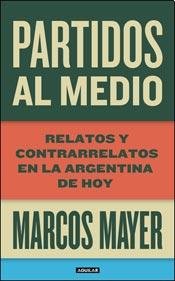 Stock image for Partidos al medio for sale by Libros nicos