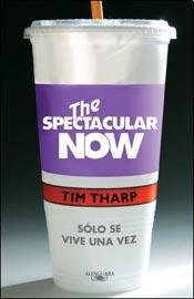 9789870436171: The Spectacular Now
