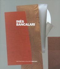 Stock image for Ines Bancalari: New Paintings and Collages 2004-2007 for sale by ANARTIST