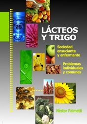 Imagen de archivo de lacteos y trigo nestor palmetti nutricion Ed. 2008 a la venta por LibreriaElcosteo