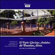 Imagen de archivo de Patio Glorieta Andaluz De Buenos Aires 1929-2009 (80 An Iv a la venta por Juanpebooks