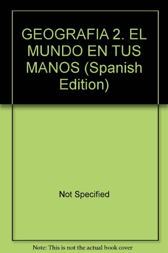 GEOGRAFIA 2. EL MUNDO EN TUS MANOS (Spanish Edition) (9789870602507) by MarÃ­a Cecilia Zappettini