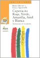 Beispielbild fr CAPERUCITA ROJA VERDE AMARILLA AZUL Y BLANCA (Spanish Edition) zum Verkauf von SoferBooks