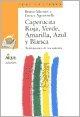Stock image for CAPERUCITA ROJA VERDE AMARILLA AZUL Y BLANCA (Spanish Edition) for sale by SoferBooks