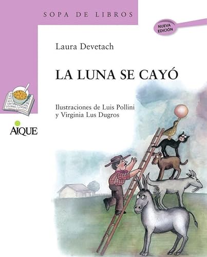 LUNA SE CAYO, LA (Spanish Edition) (9789870603108) by DEVETACH,LAURA
