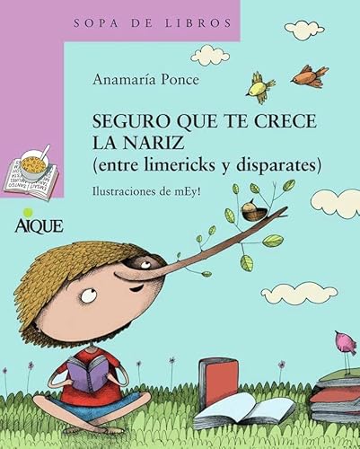 Stock image for SEGURO QUE TE CRECE LA NARIZ (ENTRE LIMERICKS Y DISPARATES) for sale by Antrtica