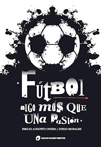 Stock image for FUTBOL ALGO MAS QUE UNA PASION for sale by Iridium_Books