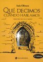 Stock image for Que Decimos Cuando Hablamos - 3 Edicion for sale by SoferBooks