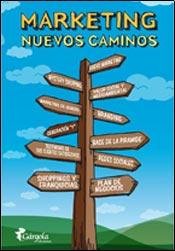 Stock image for Marketing nuevos caminos for sale by SoferBooks