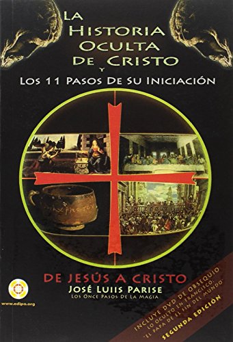 9789870807667: La historia oculta de Cristo y los 11 pasos de su iniciacion