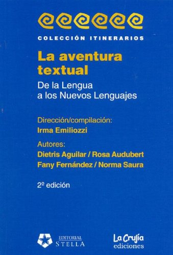 Imagen de archivo de Aventura textual, la.de la lengua a los nuevos lenguajes a la venta por Iridium_Books
