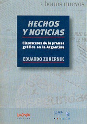 Imagen de archivo de HECHOS Y NOTICIAS [Paperback] by Eduardo Zukernik a la venta por Iridium_Books
