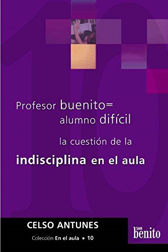 9789871007615: Profesor Buenito Alumno Dificil