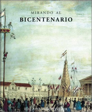9789871010233: Mirando Al Bicentenario