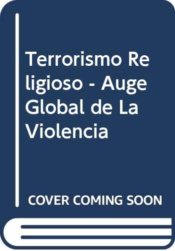 9789871013029: Terrorismo Religioso - Auge Global de La Violencia