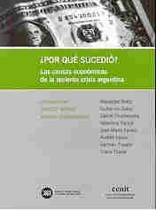 Stock image for Por Que Sucedi?: Las Causas Econ?micas De La Reciente Crisis Argentina for sale by Green Libros