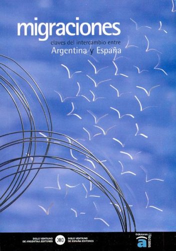 Imagen de archivo de Migraciones : claves del intercambio entre Argentina y Espaa a la venta por AG Library