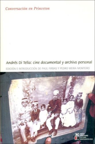 Stock image for Andrs Di Tella: Cine Documental Y Archivo Personal for sale by Satyricon & Co